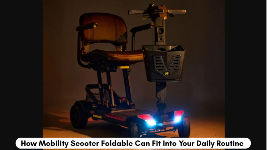 How Mobility Scooter Foldable Can Fit into Your Daily Routine ...